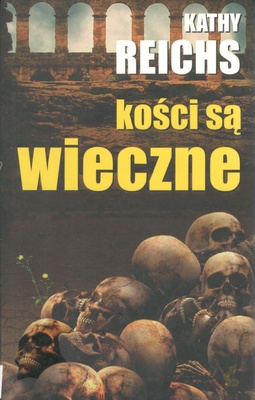 Kości są wieczne