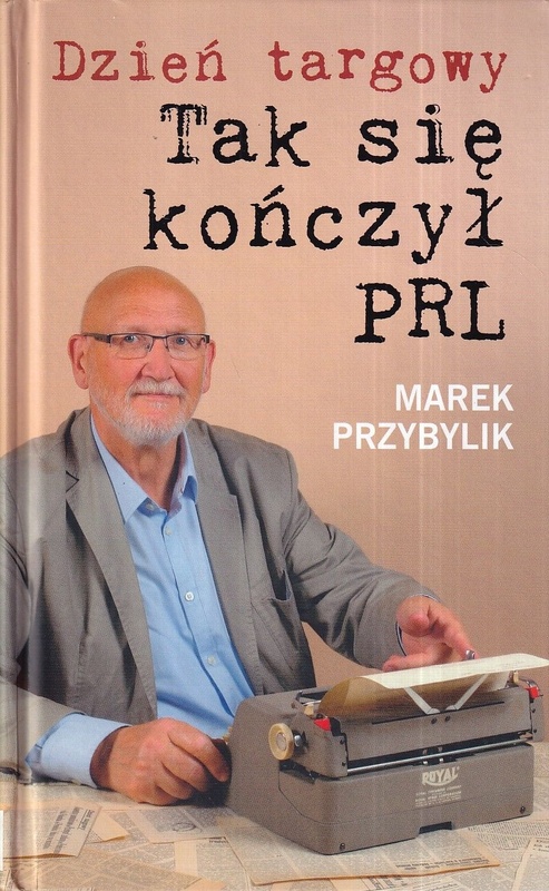 Dzień targowy : tak się kończył PRL