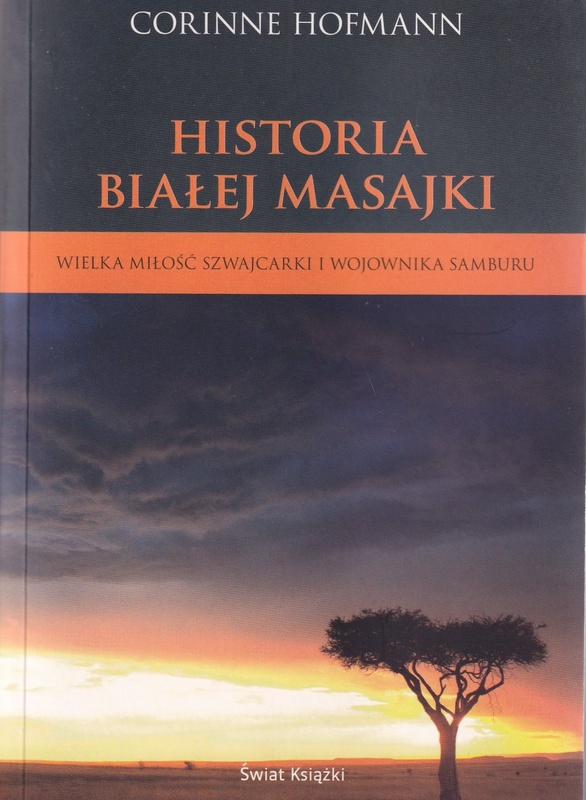 Historia białej Masajki : wielka miłość Szwajcarki i wojownika Samburu