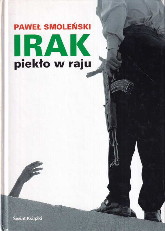 Irak : piekło w raju