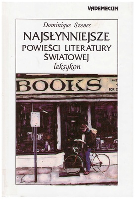 Najsłynniejsze powieści literatury światowej : leksykon
