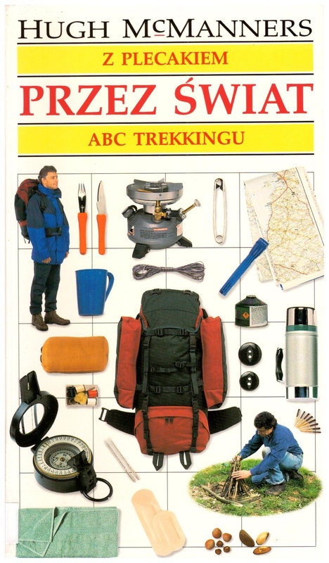 Z plecakiem przez świat : abc trekkingu