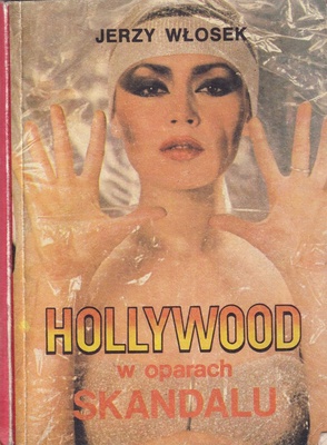 Hollywood w oparach skandalu