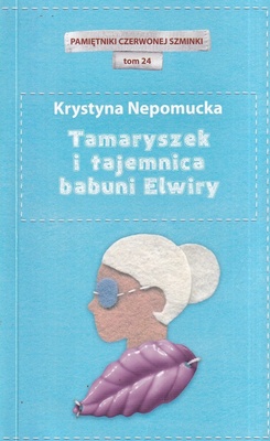 Tamaryszek i tajemnica babuni Elwiry