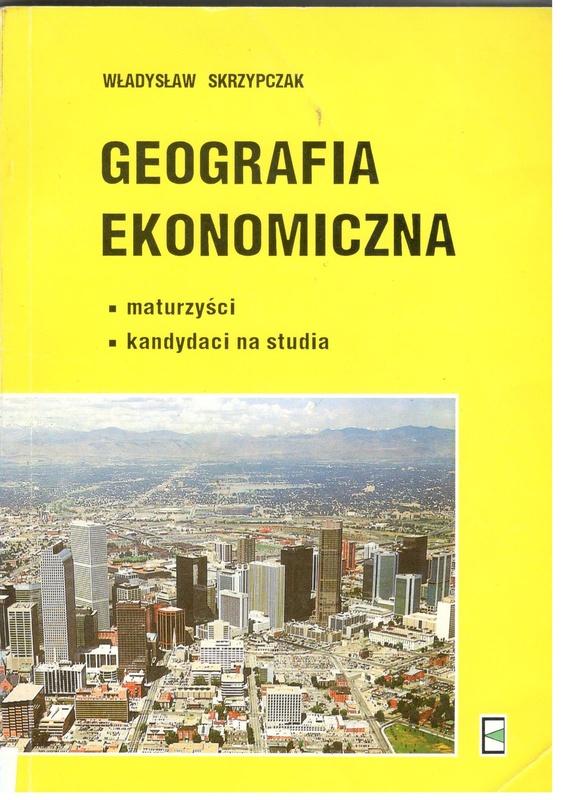 Geografia ekonomiczna : maturzyści : kandydaci na studia