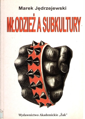 Młodzież a subkultury : problematyka edukacyjna
