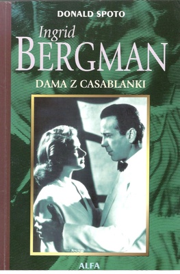 Ingrid Bergman : dama z Casablanki