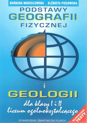 Podstawy geografii fizycznej i geologii dla klasy I i II liceum ogólnokształcącego : [słowniczek, testy]