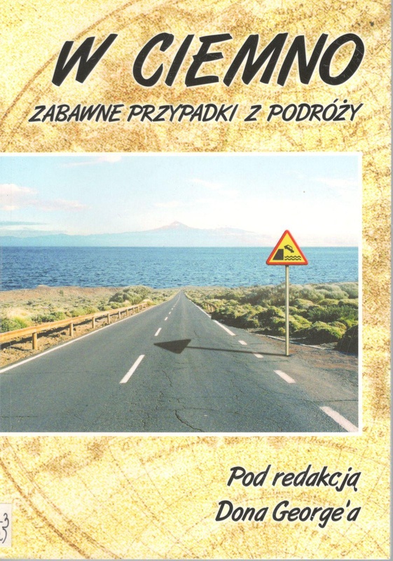 W ciemno : zabawne przypadki z podróży