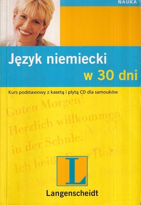 Język niemiecki w 30 dni : [kurs podstawowy z płytą CD dla samouków]