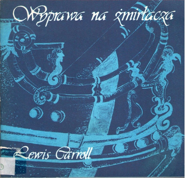 Wyprawa na żmirłacza : męka w ośmiu konwulsjach