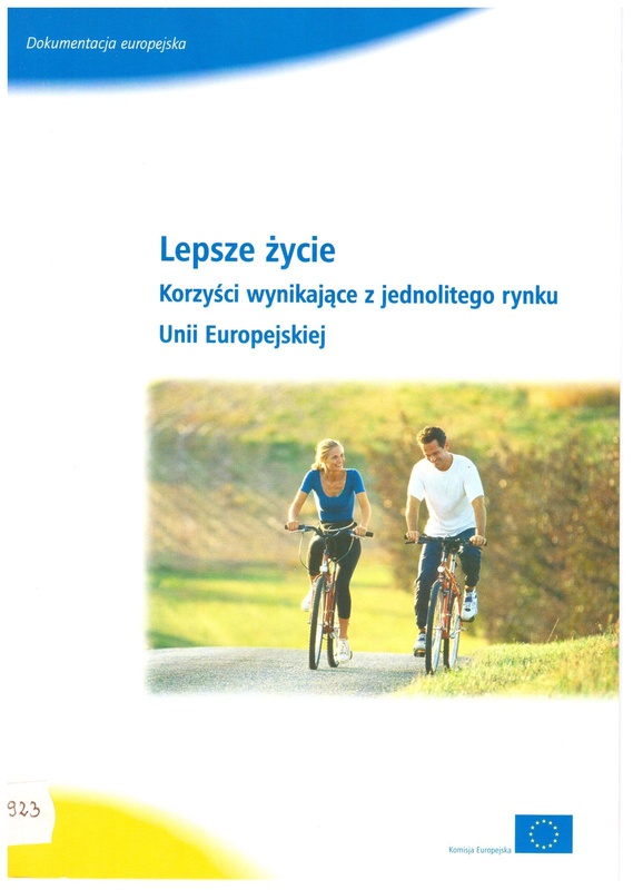 Lepsze życie : korzyści wynikające z jednolitego rynku Unii Europejskiej