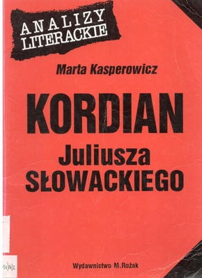 "Kordian" Juliusza Słowackiego