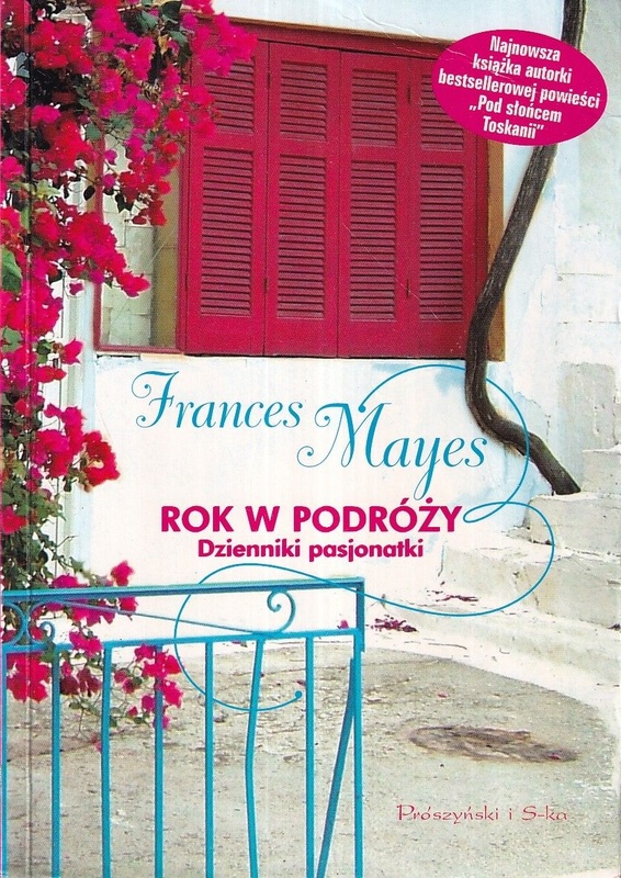 Rok w podróży : dziennik pasjonatki