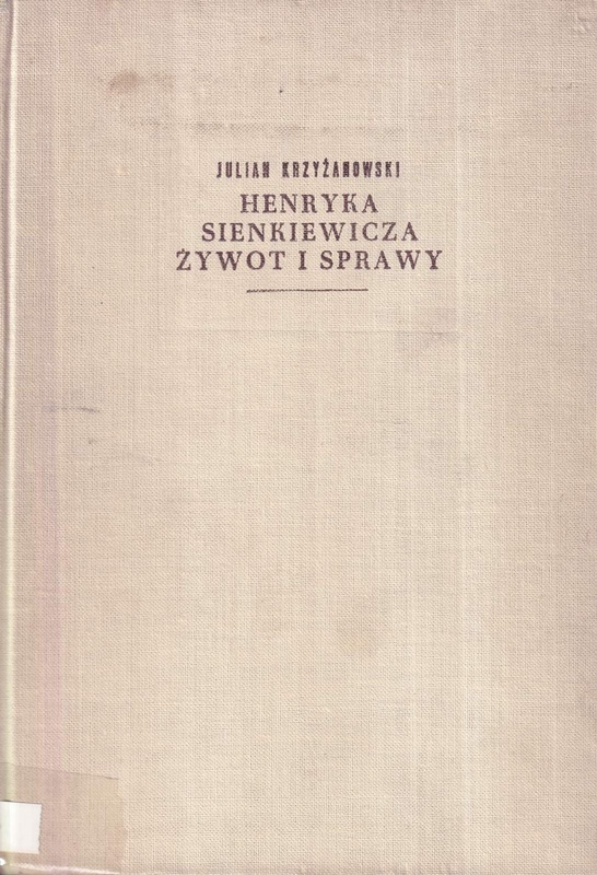 Henryka Sienkiewicza żywot i sprawy