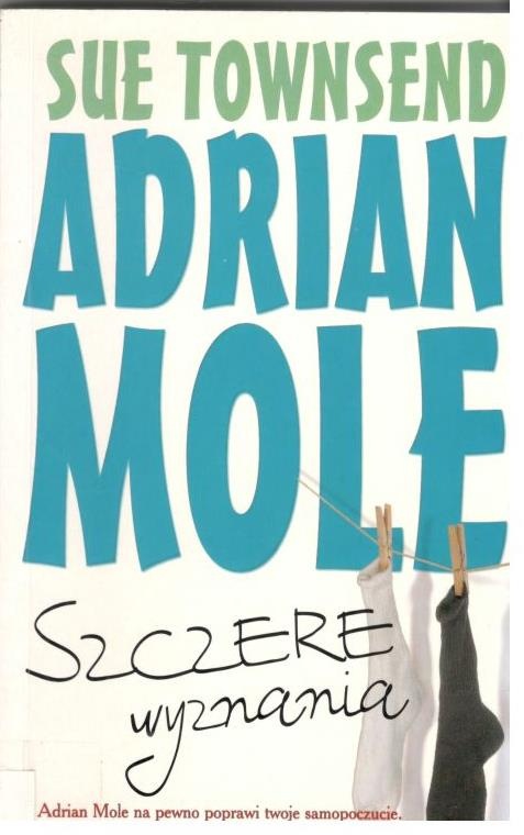 Adrian Mole : Margaret Hilda Roberts i Susan Lilian Townsend : szczere wyznania