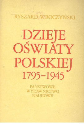Dzieje oświaty polskiej 1795-1945