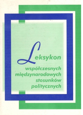 Leksykon współczesnych międzynarodowych stosunków politycznych
