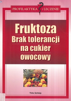 Fruktoza : brak tolerancji na cukier owocowy
