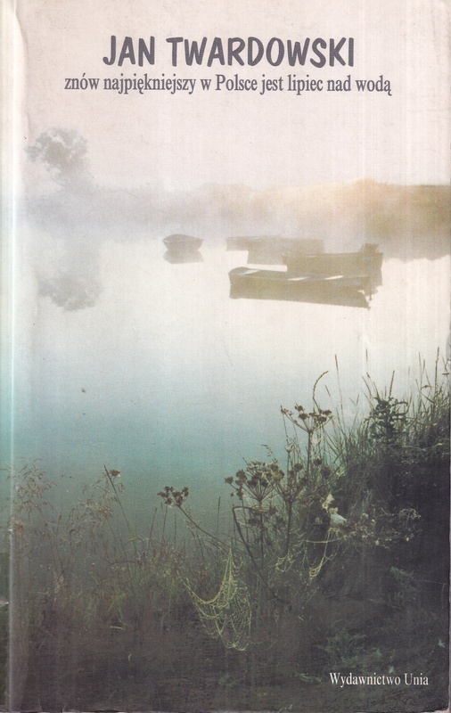 Znów najpiękniejszy w Polsce jest lipiec nad wodą