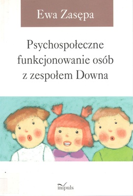 Psychospołeczne funkcjonowanie osób z zespołem Downa
