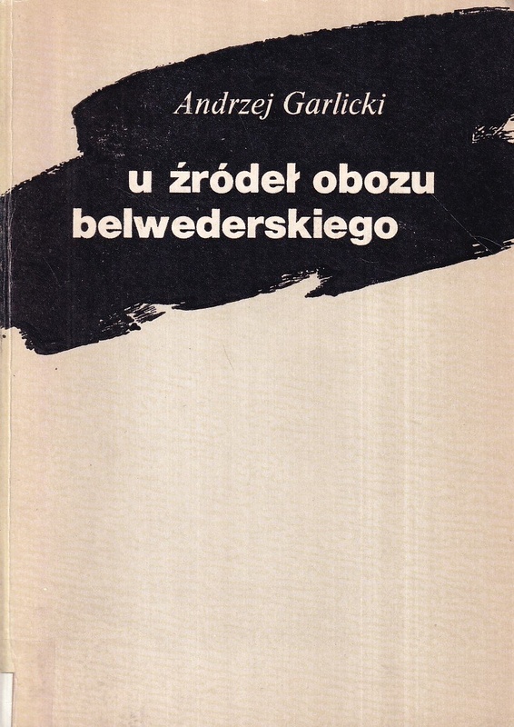 U źródeł obozu belwederskiego