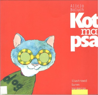 Kot ma psa : dla i o nastolatkach