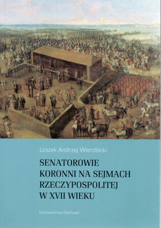 Senatorowie koronni na sejmach Rzeczypospolitej w XVII wieku