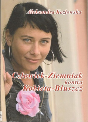 Człowiek-Ziemniak kontra Kobieta-Bluszcz : felietony