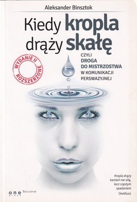 Kiedy kropla drąży skałę czyli Droga do mistrzostwa w komunikacji perswazyjnej