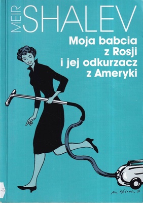 Moja babcia z Rosji i jej odkurzacz z Ameryki