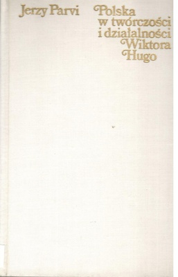 Polska w twórczości i działalności Wiktora Hugo