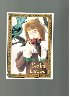 Dzika kaczka : dramat w pięciu aktach