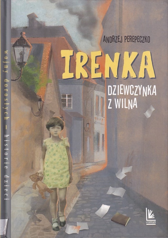 Irenka : dziewczynka z Wilna