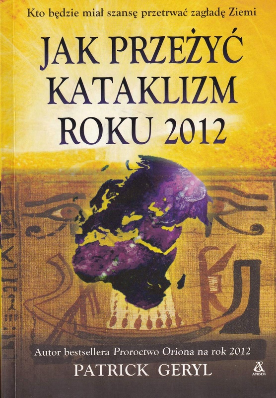 Jak przeżyć kataklizm roku 2012