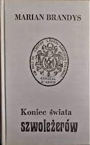 Koniec świata szwoleżerów.. [T.] 4, Zmęczeni bohaterowie