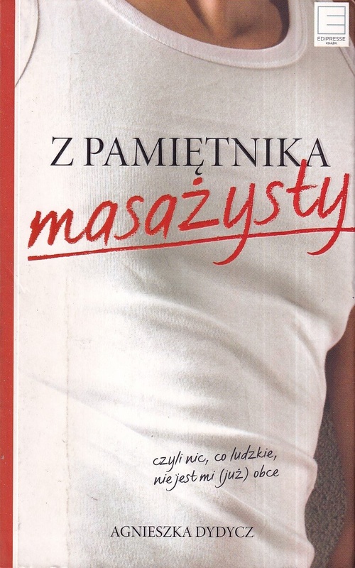 Z pamiętnika masażysty czyli Nic, co ludzkie, nie jest mi (już) obce