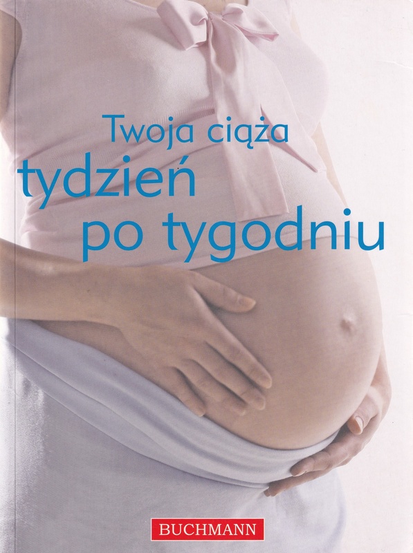 Twoja ciąża tydzień po tygodniu