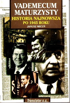 Vademecum maturzysty - historia najnowsza po 1945 r.