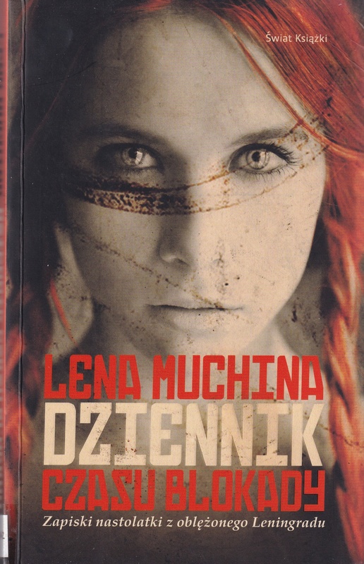 Dziennik czasu blokady : zapiski nastolatki z oblężonego Leningradu