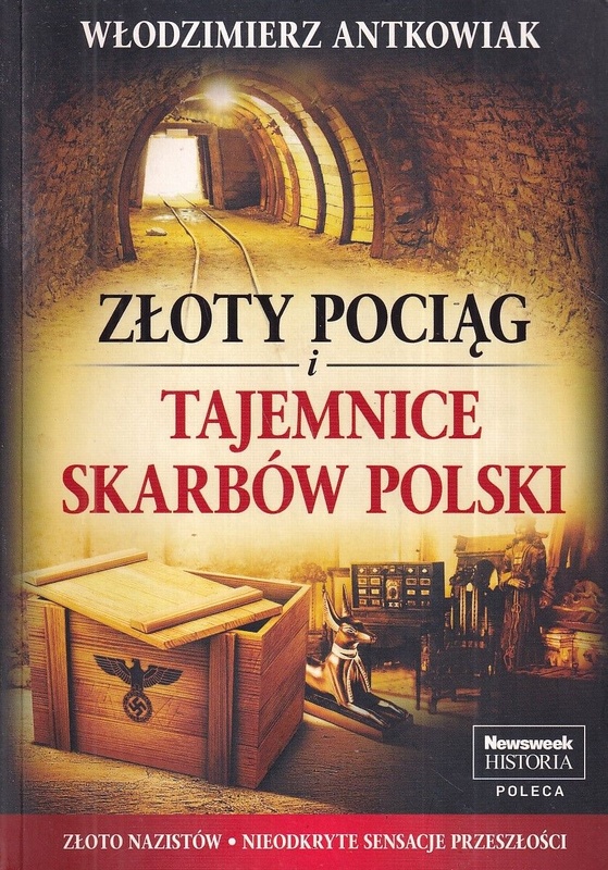 Złoty pociąg i tajemnice skarbów Polski