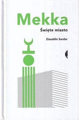 Mekka : święte miasto