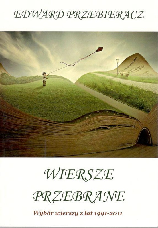 Wiersze przebrane : wybór wierszy z lat 1991-2011