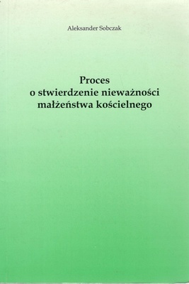 Proces o stwierdzenie nieważności małżeństwa kościelnego