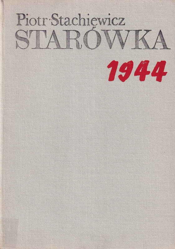 Starówka 1944 : zarys organizacji i działań bojowych Grupy "Północ" w powstaniu warszawskim