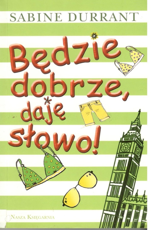 Będzie dobrze, daję słowo!