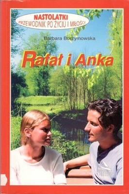 Rafał i Anka : powieść
