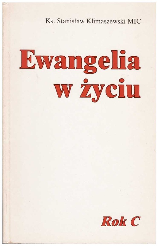 Ewangelia w życiu : rok C