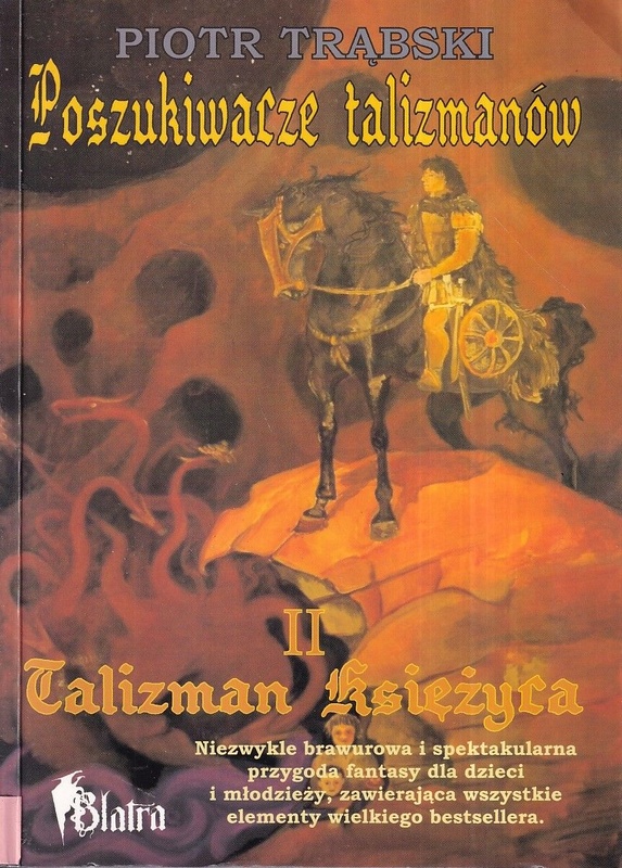 Poszukiwacze talizmanów.. T. 2, Talizman Księżyca