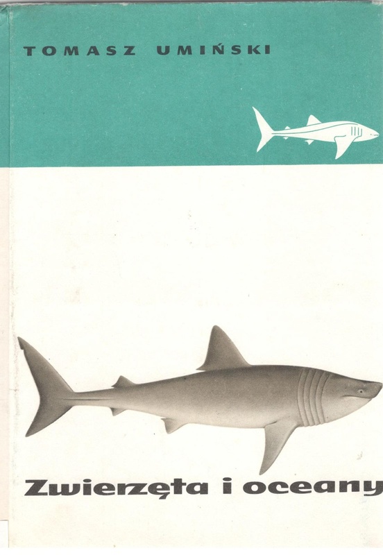 Zwierzęta i oceany : popularna zoogeografia wód morskich